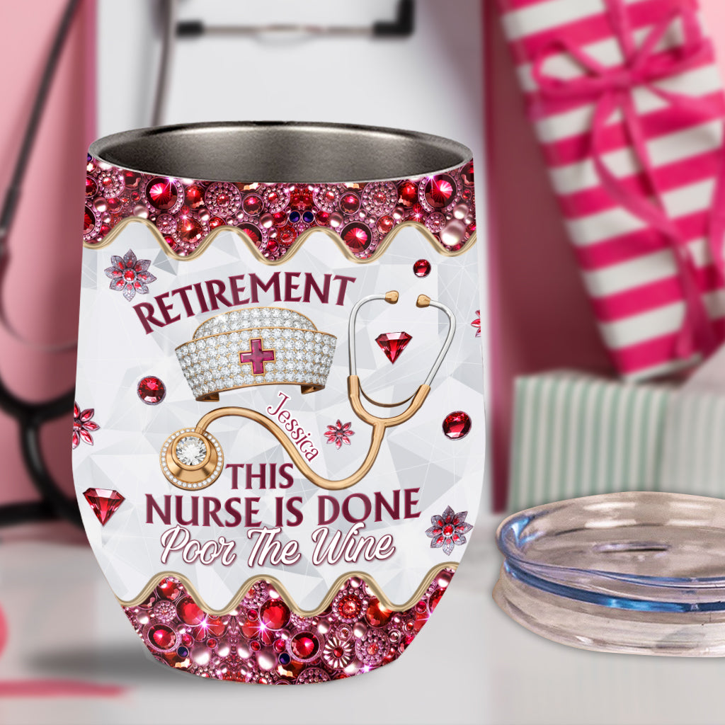 Gift For Retired Nurses - Personalized Nurse Wine Tumbler