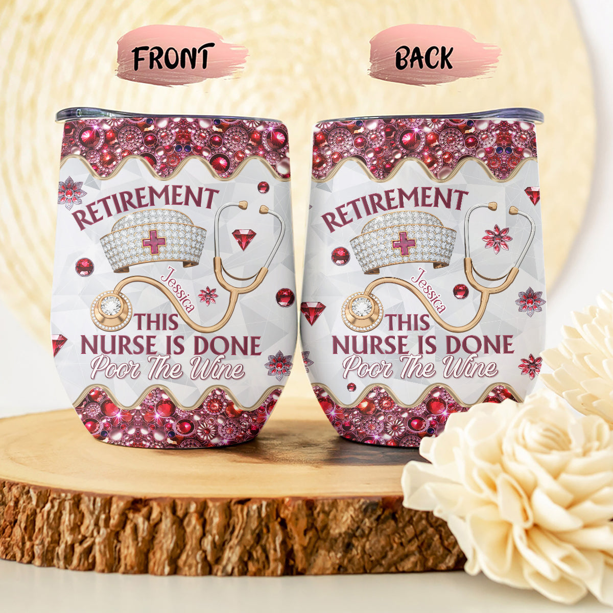 Gift For Retired Nurses - Personalized Nurse Wine Tumbler