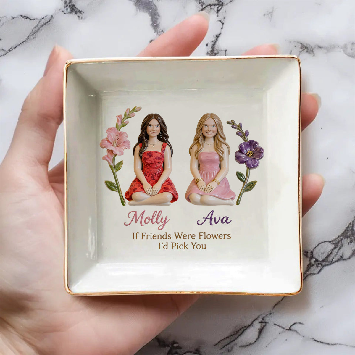 Any Photo If Friends Were Flowers I'd Pick You - Personalized Bestie Fully Printed Jewelry Dish