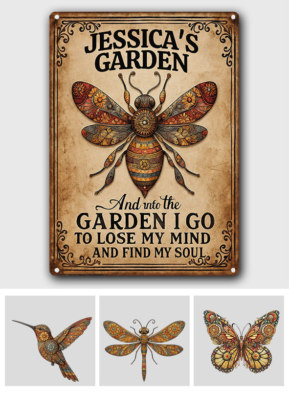 And Into The Garden I Go To Lose My Mind And Find My Soul - Personalized Gardening Rectangle Metal Sign