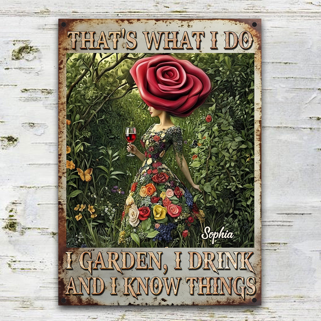 C'est ce que je fais : je jardine, je bois, je sais des choses - Panneau métallique rectangulaire personnalisé sur le thème du jardinage