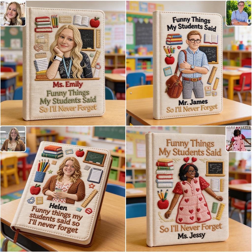 Funny Things My Students Said - Personalized Teacher Leather Journal