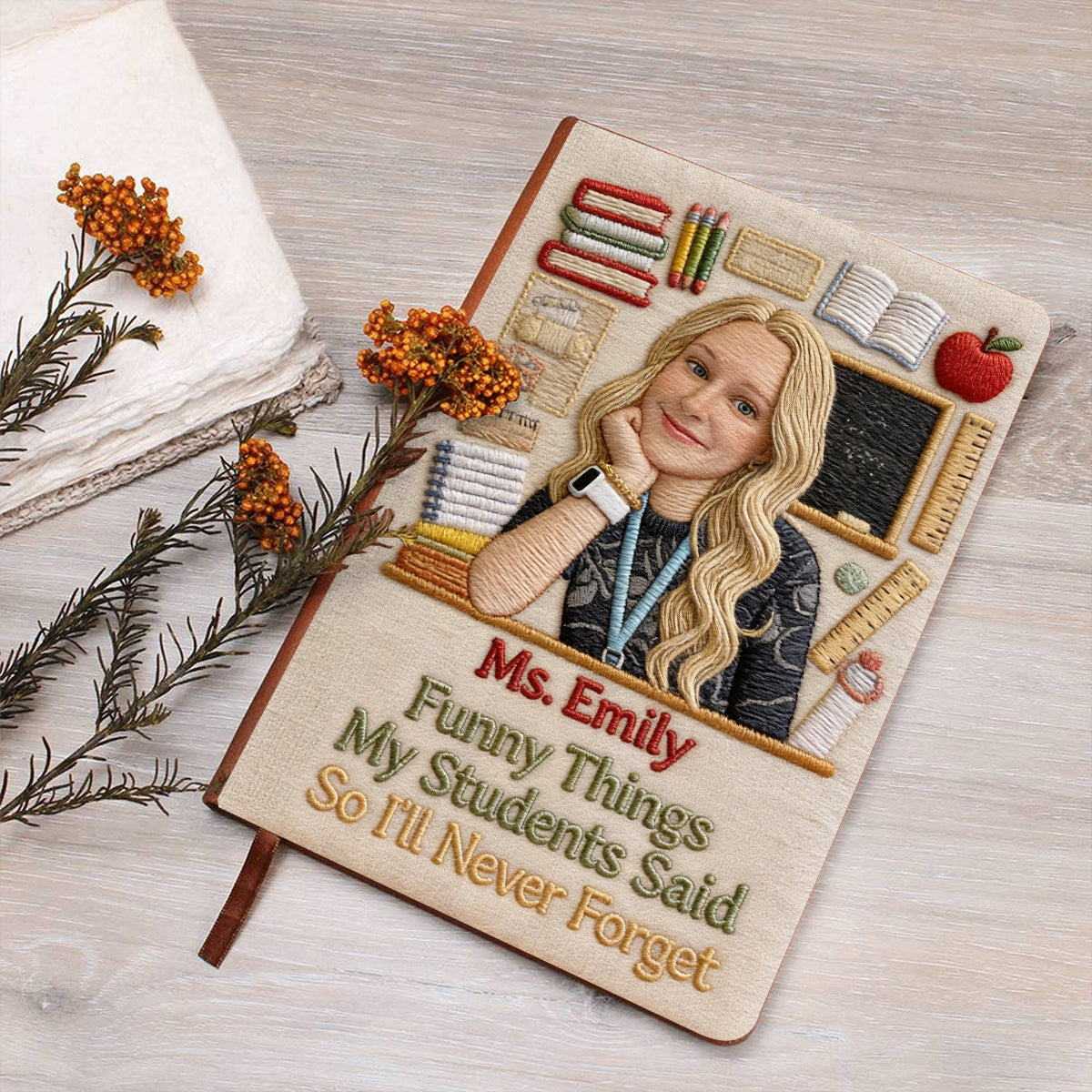 Funny Things My Students Said - Personalized Teacher Leather Journal