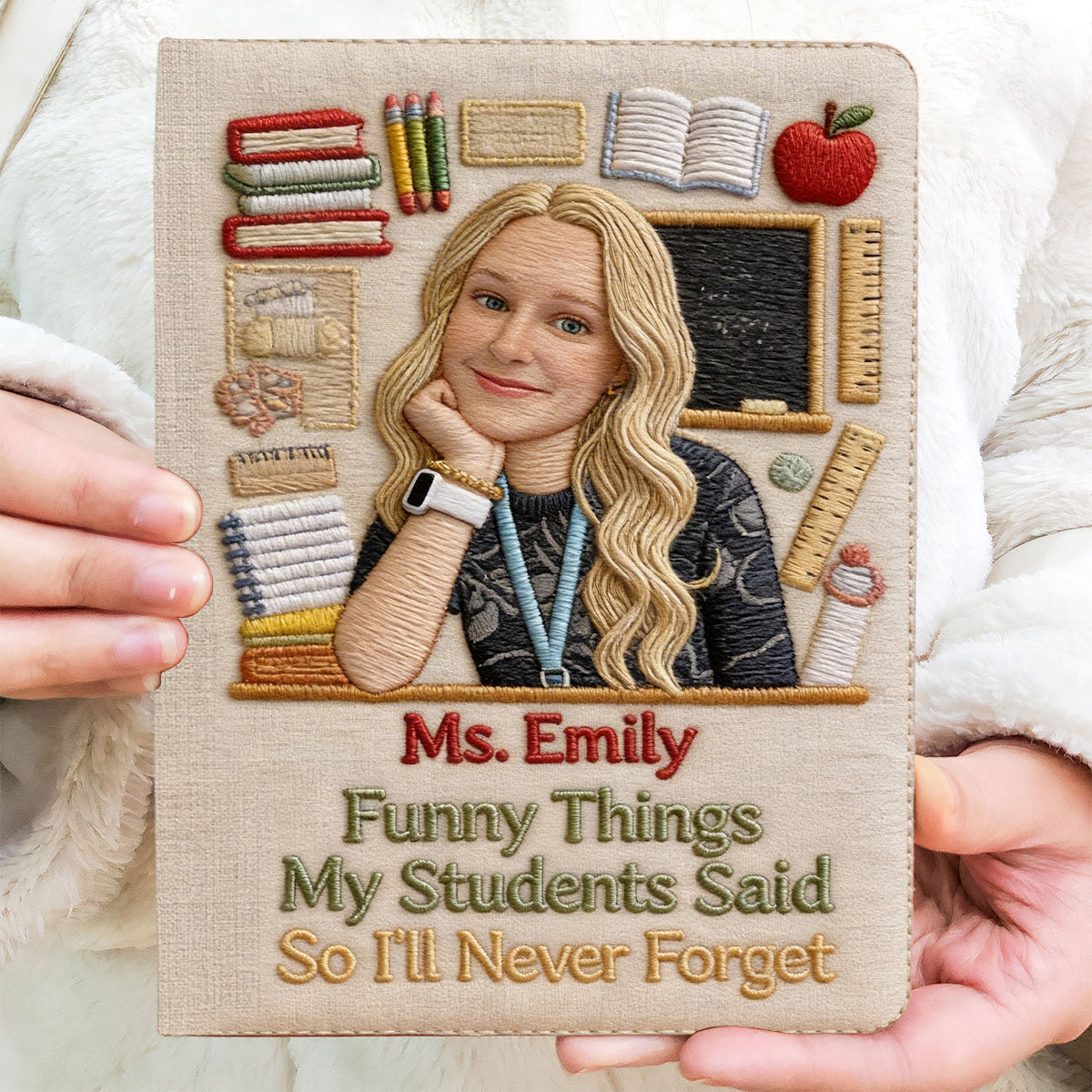 Funny Things My Students Said - Personalized Teacher Leather Journal