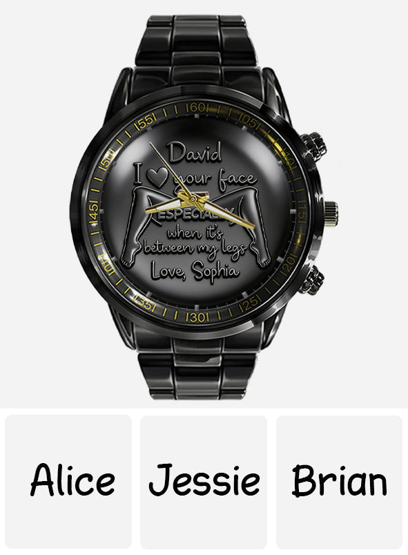 Ton visage entre mes jambes - Cadeaux coquins et amusants pour lui - Montre-bracelet personnalisée pour couple épicé