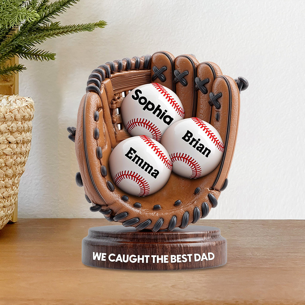 We Caught The Best Dad - Personalized Baseball Custom Shaped Acrylic Plaque