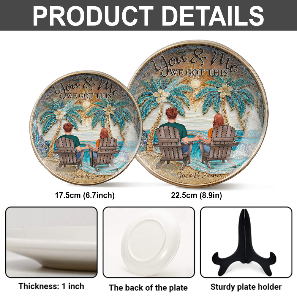 You And Me We Got This - Personalized Couple Ceramic Round Plate