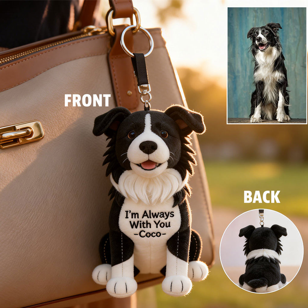 Je suis toujours avec vous - Porte-clés en peluche personnalisé pour chien