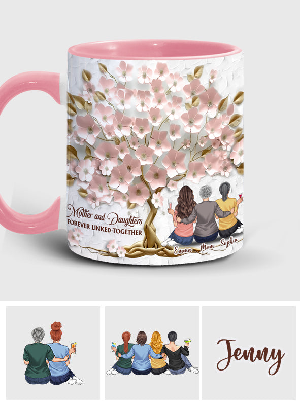 Mother And Daughters Forever Linked Together - Personalized Mother Accent Mug