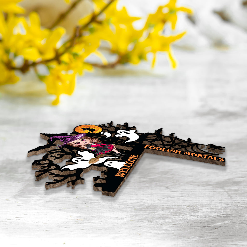 Welcome Foolish Mortals - Personalized Witch Door Frame Decoration