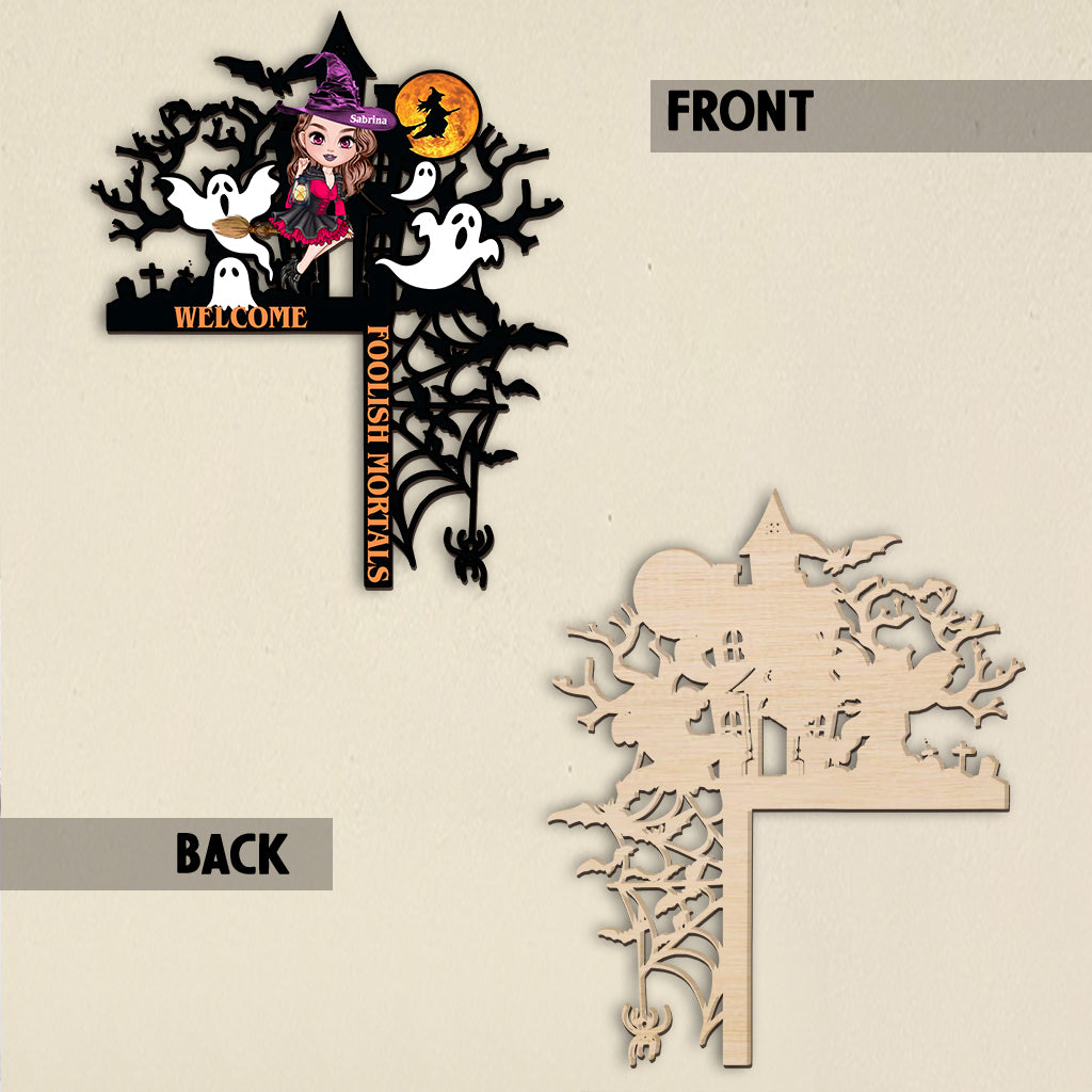 Welcome Foolish Mortals - Personalized Witch Door Frame Decoration
