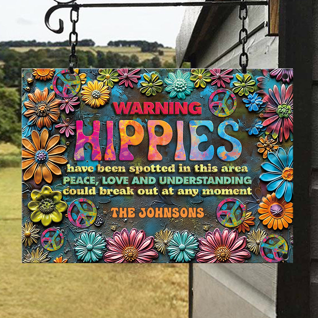 Hippies Have Been Spotted In This Area - Personalized Hippie Rectangle Metal Sign