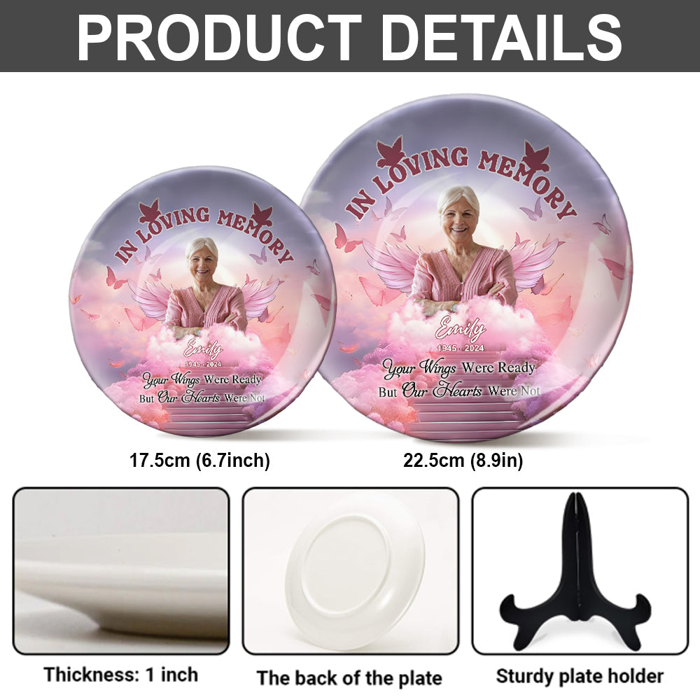 Your Wings Was Ready But My Heart Was Not - Personalized Memorial Ceramic Round Plate