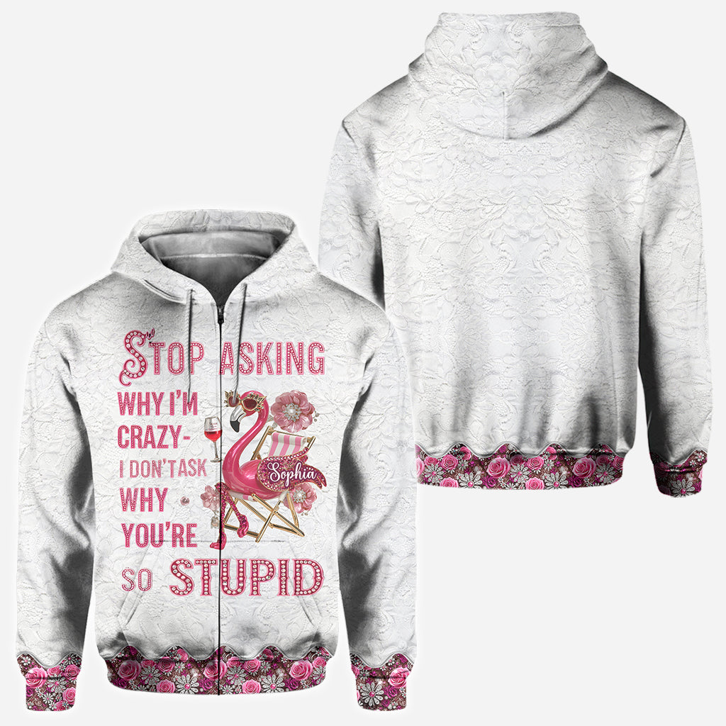 Arrêtez de me demander pourquoi je suis folle - T-shirt personnalisé Flamant rose