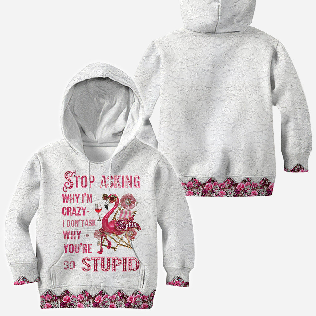 Arrêtez de me demander pourquoi je suis folle - T-shirt personnalisé Flamant rose