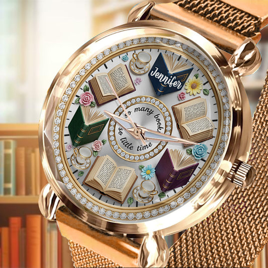 So Many Books So Little Time - Personalized Book Women Hand Watch