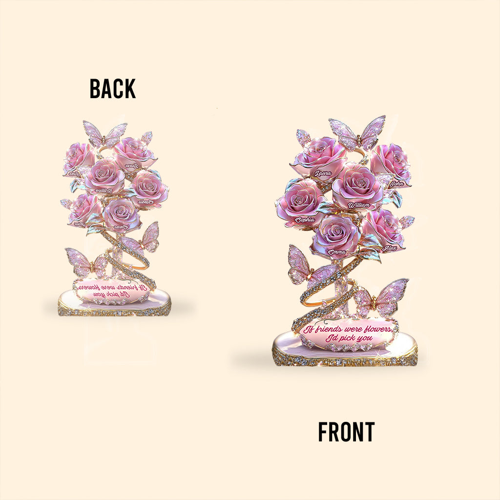 Si les amis étaient des fleurs, je te choisirais - Plaque acrylique personnalisée pour ma meilleure amie