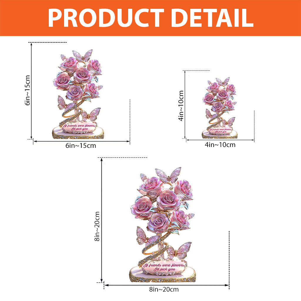 Si les amis étaient des fleurs, je te choisirais - Plaque acrylique personnalisée pour ma meilleure amie