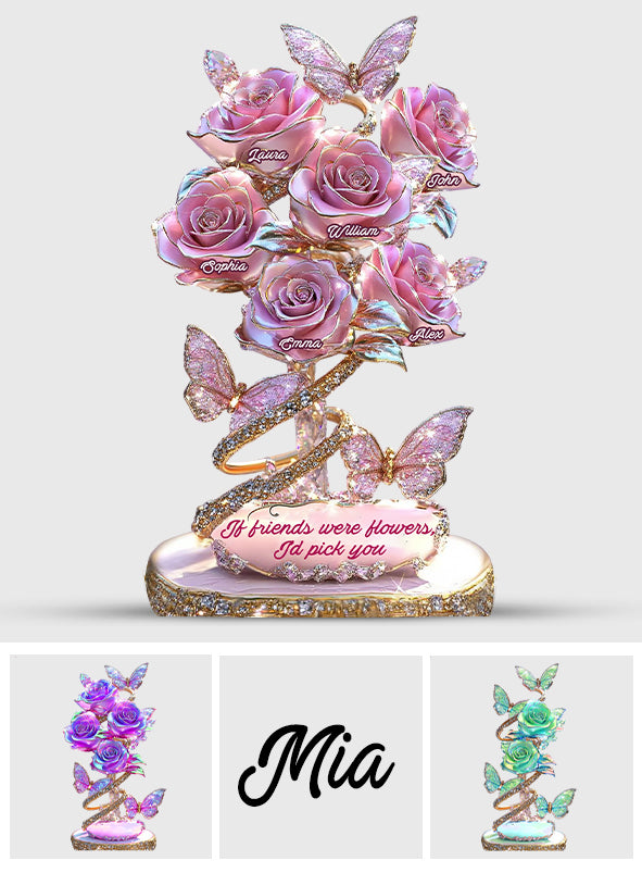 Si les amis étaient des fleurs, je te choisirais - Plaque acrylique personnalisée pour ma meilleure amie