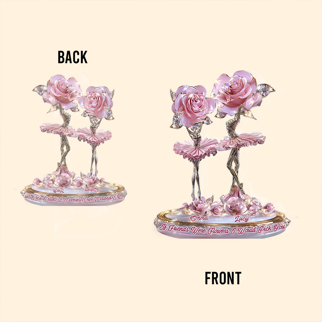 Si les amis étaient des fleurs, je te choisirais - Plaque acrylique personnalisée pour meilleure amie