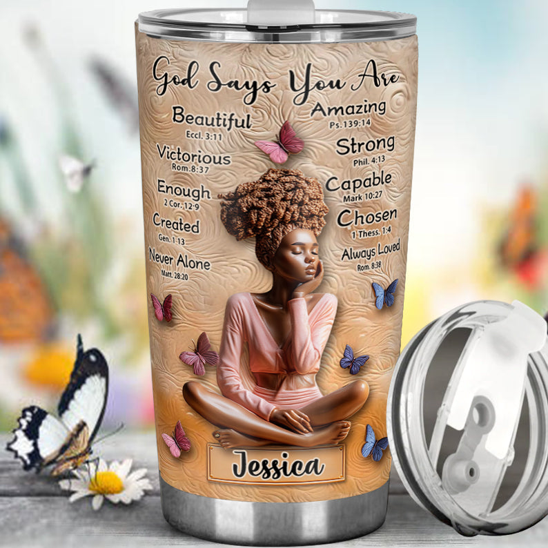 God Says You Are - Personalized African American Tumbler