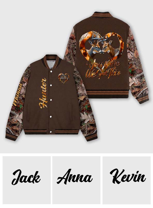 You & Me We Got This - Personalized Hunting Varsity Jacket