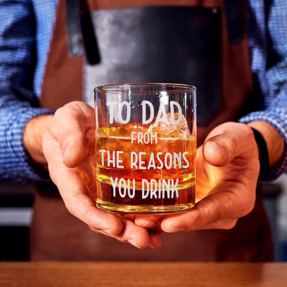 À papa, de la part de la raison pour laquelle tu bois - Verre à whisky personnalisé pour papa
