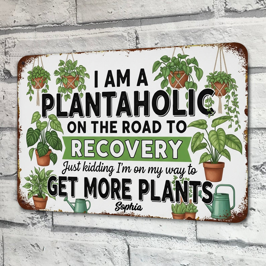 Plantaholic On The Road To Recovery - Personalized Gardening Rectangle Metal Sign