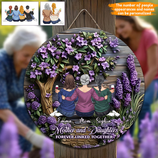 Mother And Daughters Forever Linked Together - Personalized Mother Round Wood Sign