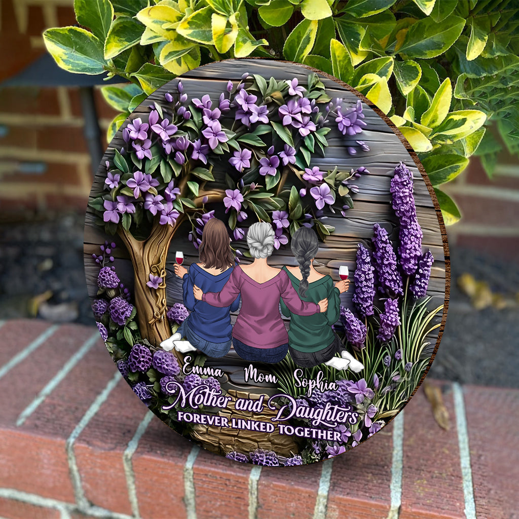 Mother And Daughters Forever Linked Together - Personalized Mother Round Wood Sign