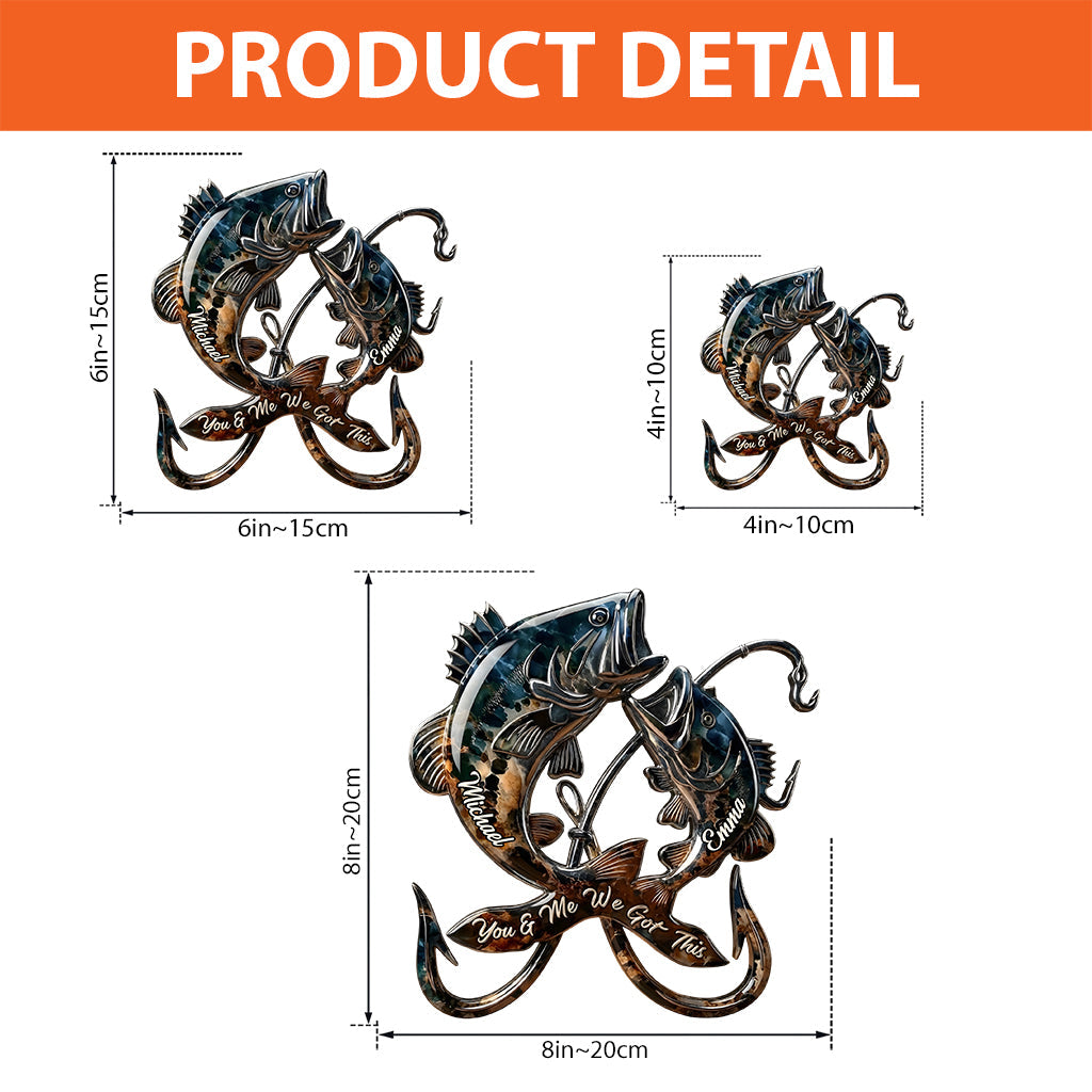 You & Me We Got This - Personalized Fishing Custom Shaped Acrylic Plaque