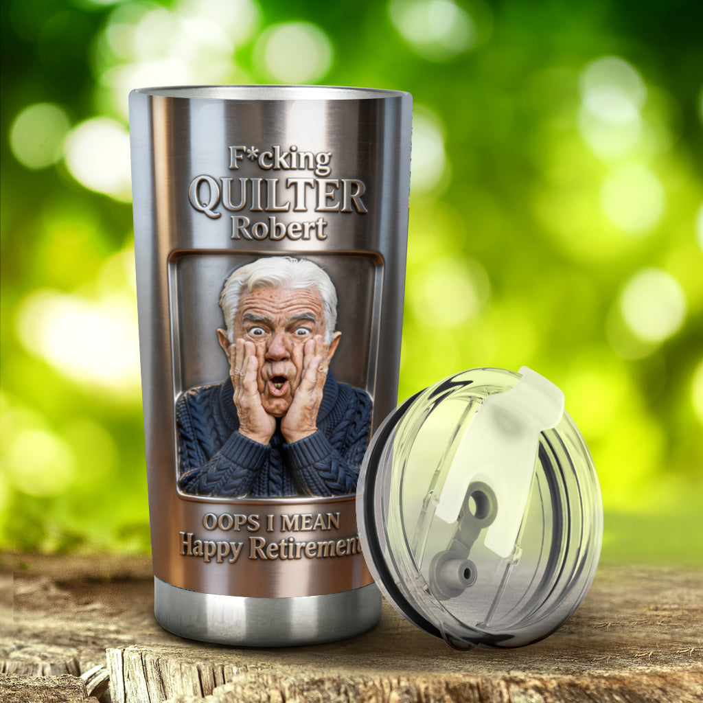 F*cking Quilter Happy Retirement - Personalized Retired Tumbler