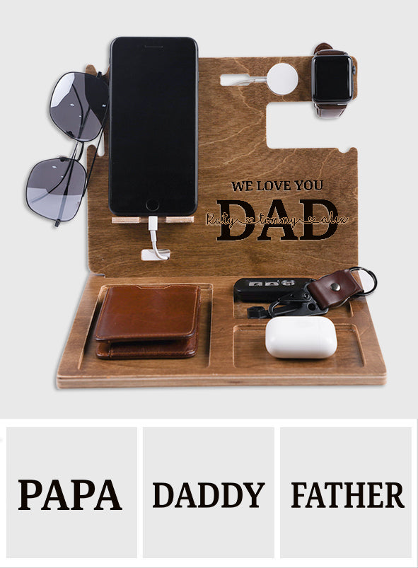 We Love You Dad - Personalized Father Docking Station