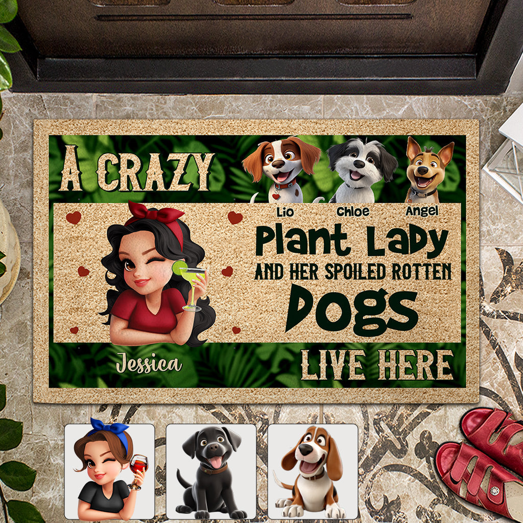 A Crazy Plant Lady And Her Spoiled Rotten Dogs Live Here - Personalized Gardening Doormat