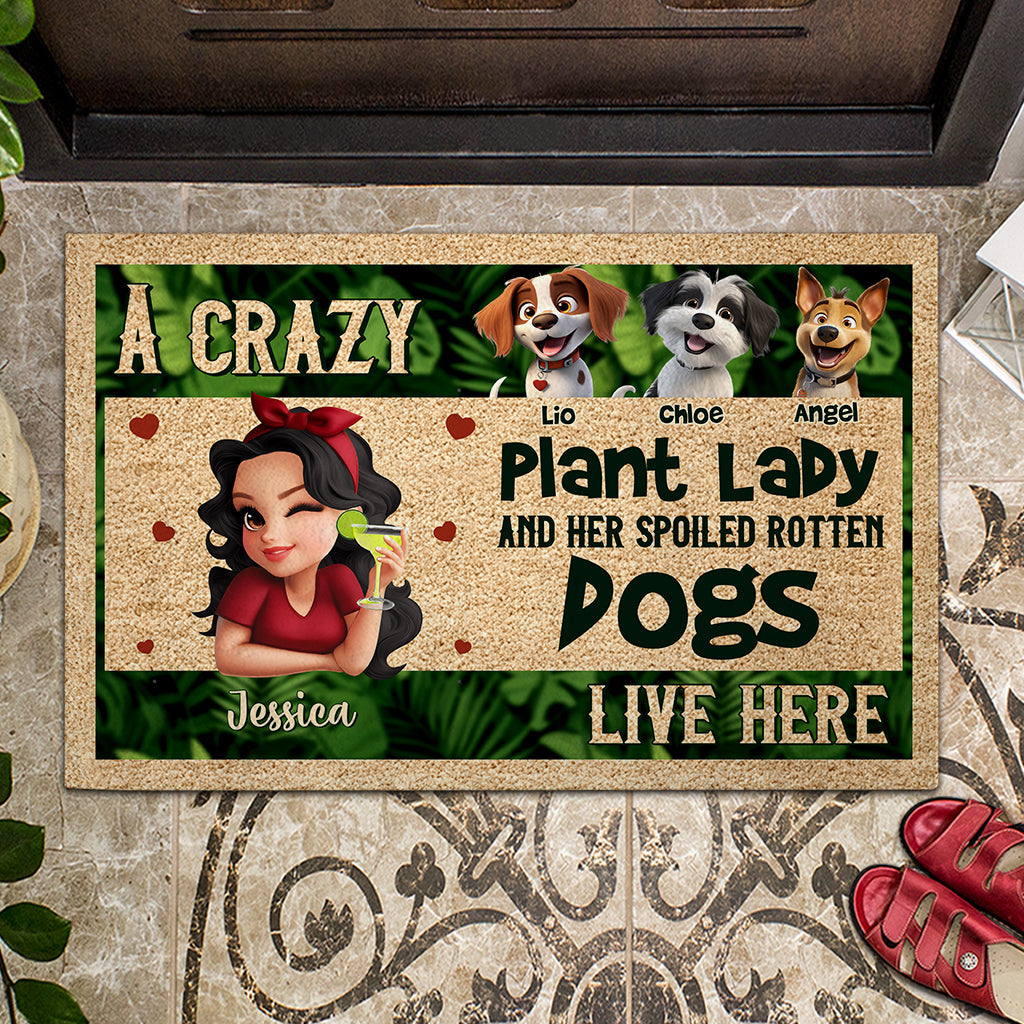 A Crazy Plant Lady And Her Spoiled Rotten Dogs Live Here - Personalized Gardening Doormat