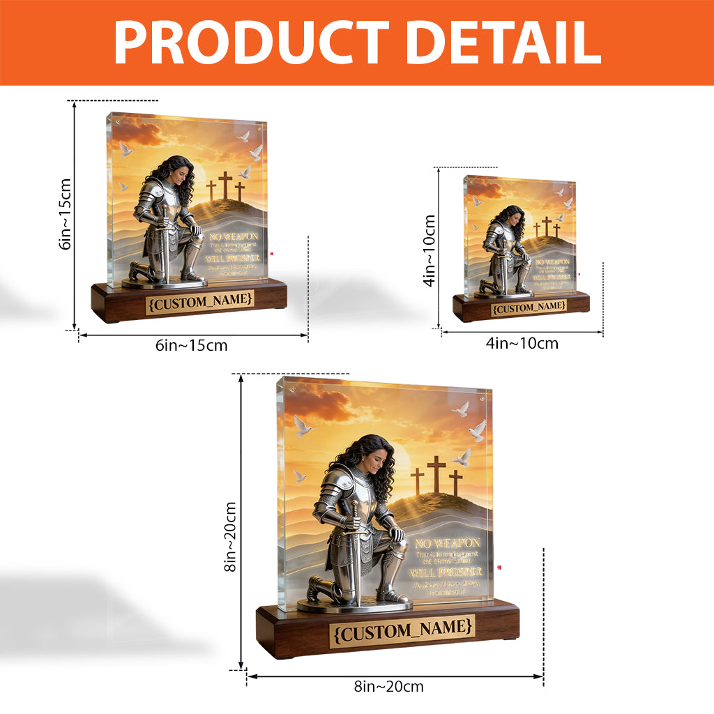 No Weapon That Is Formed Against Me Or My Family Will Prosper - Personalized Christian Custom Shaped Acrylic Plaque