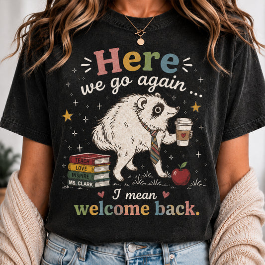 Here We Go Again Jimothy Vibes Back To School - Personalized Teacher T-shirt And Hoodie