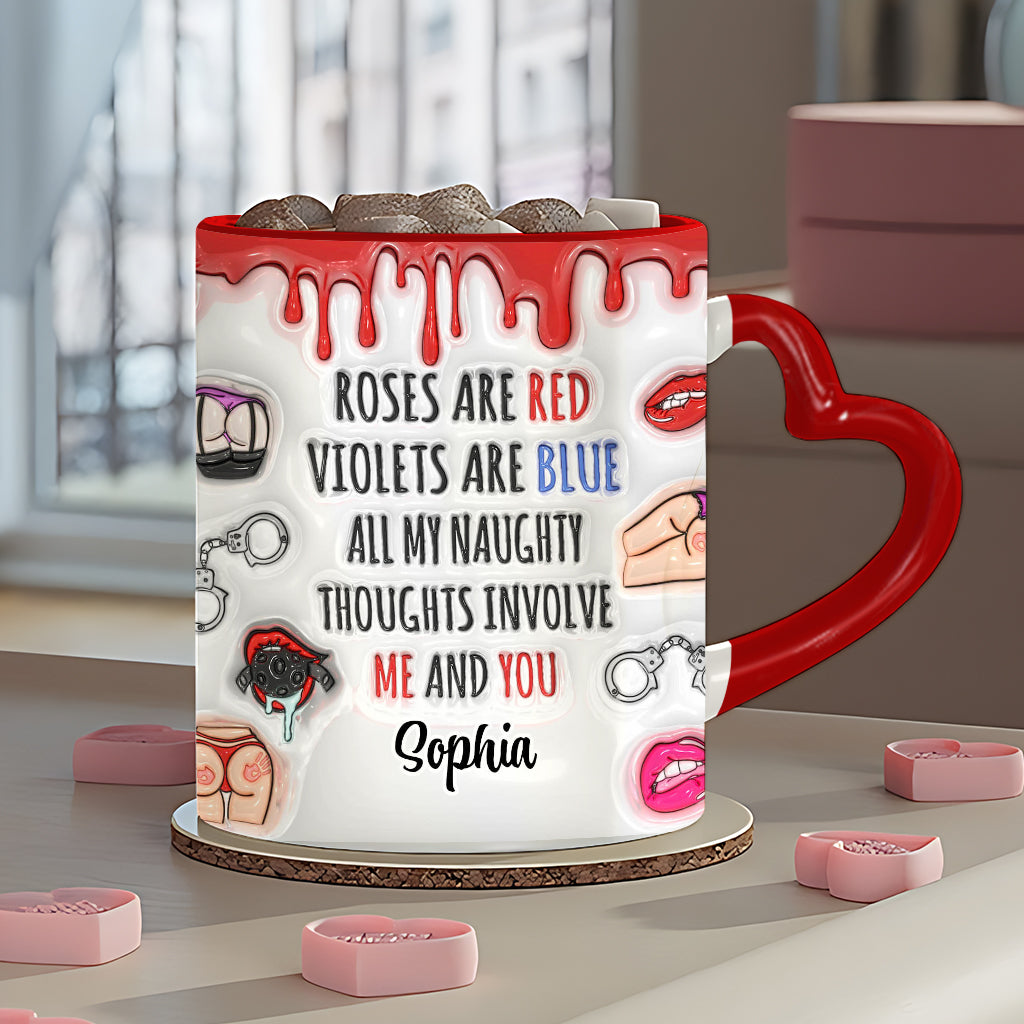 All My Naughty Thoughts Involve Me & You - Personalized Couple Heart Handle Mug