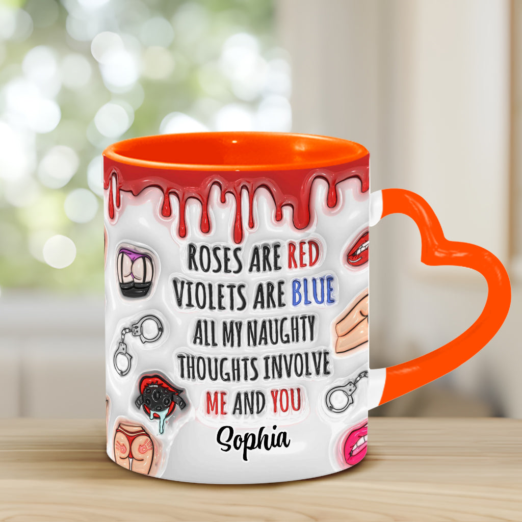 All My Naughty Thoughts Involve Me & You - Personalized Couple Heart Handle Mug