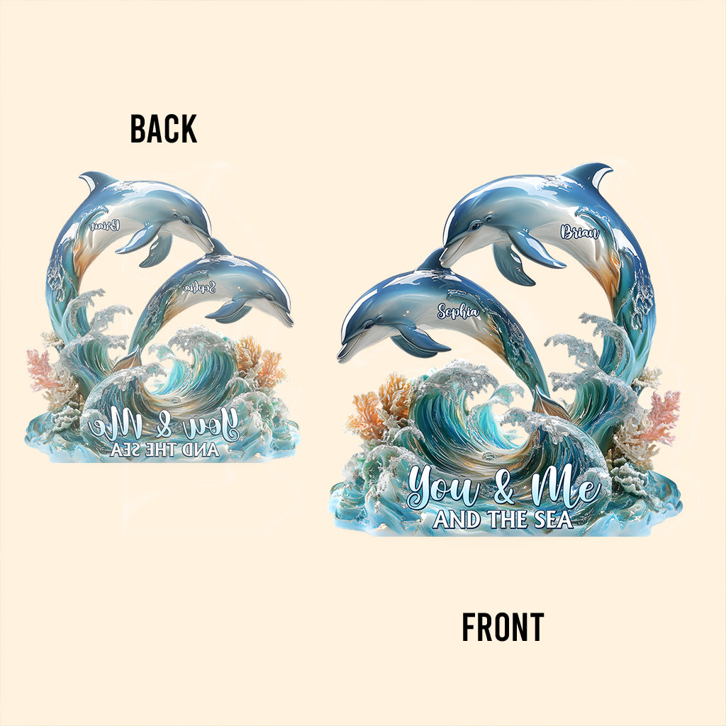 You And Me And The Sea - Personalized Dolphin Custom Shaped Acrylic Plaque