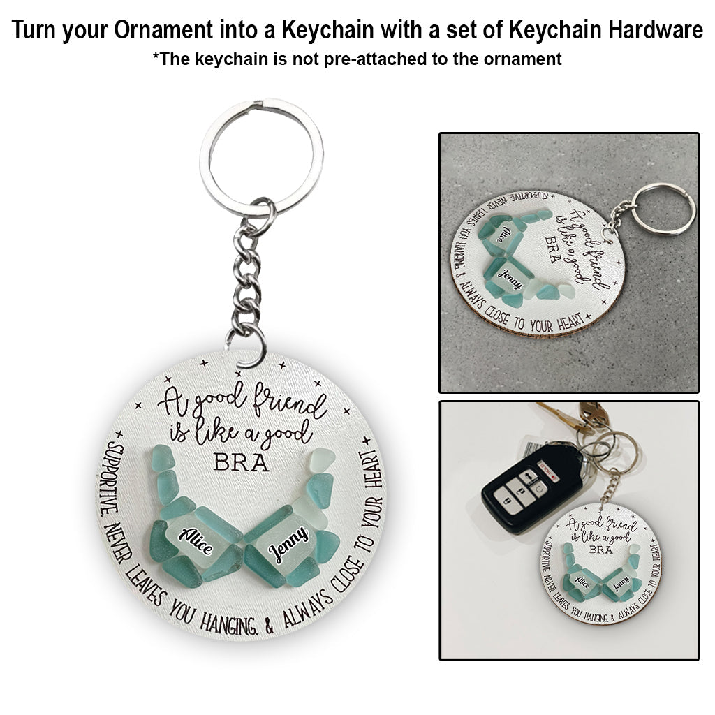 Une bonne amie, c'est comme un bon soutien-gorge - Ornement personnalisé pour meilleure amie