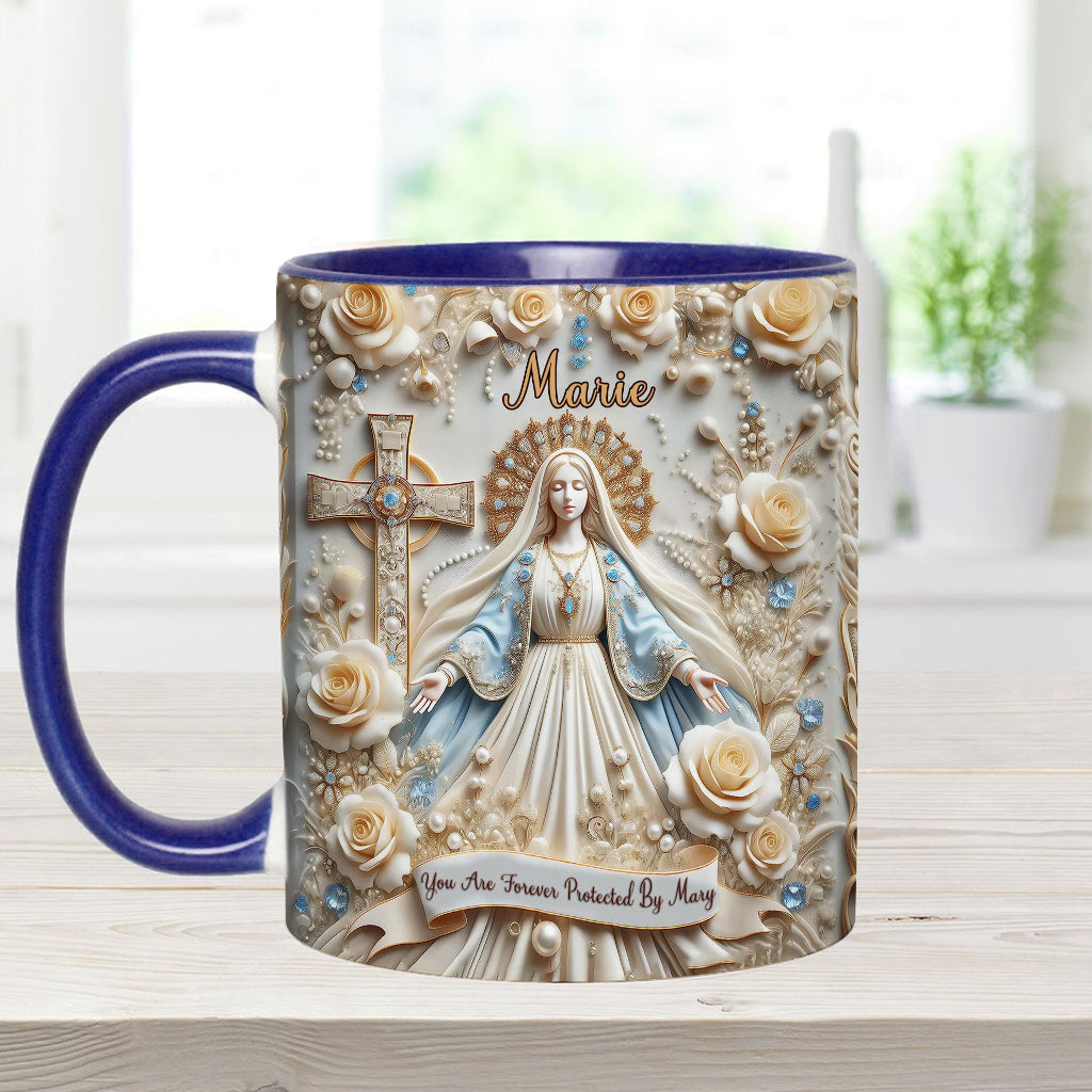 You Are Forever Protected By Mary - Personalized Christian Accent Mug