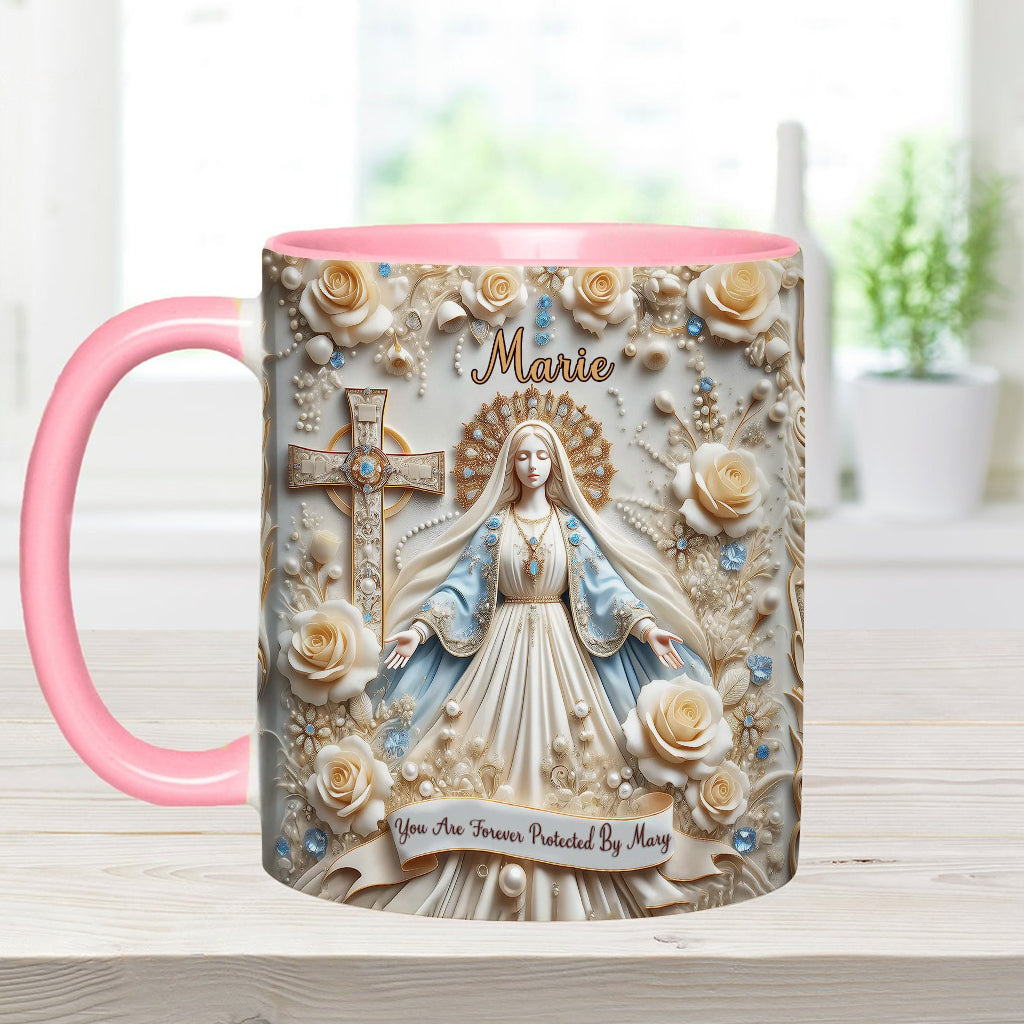 You Are Forever Protected By Mary - Personalized Christian Accent Mug