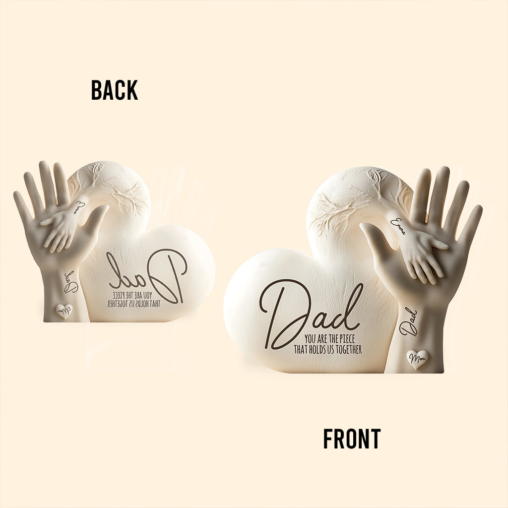 Dad You Are The Piece That Holds Us Together - Personalized Father Custom Shaped Acrylic Plaque