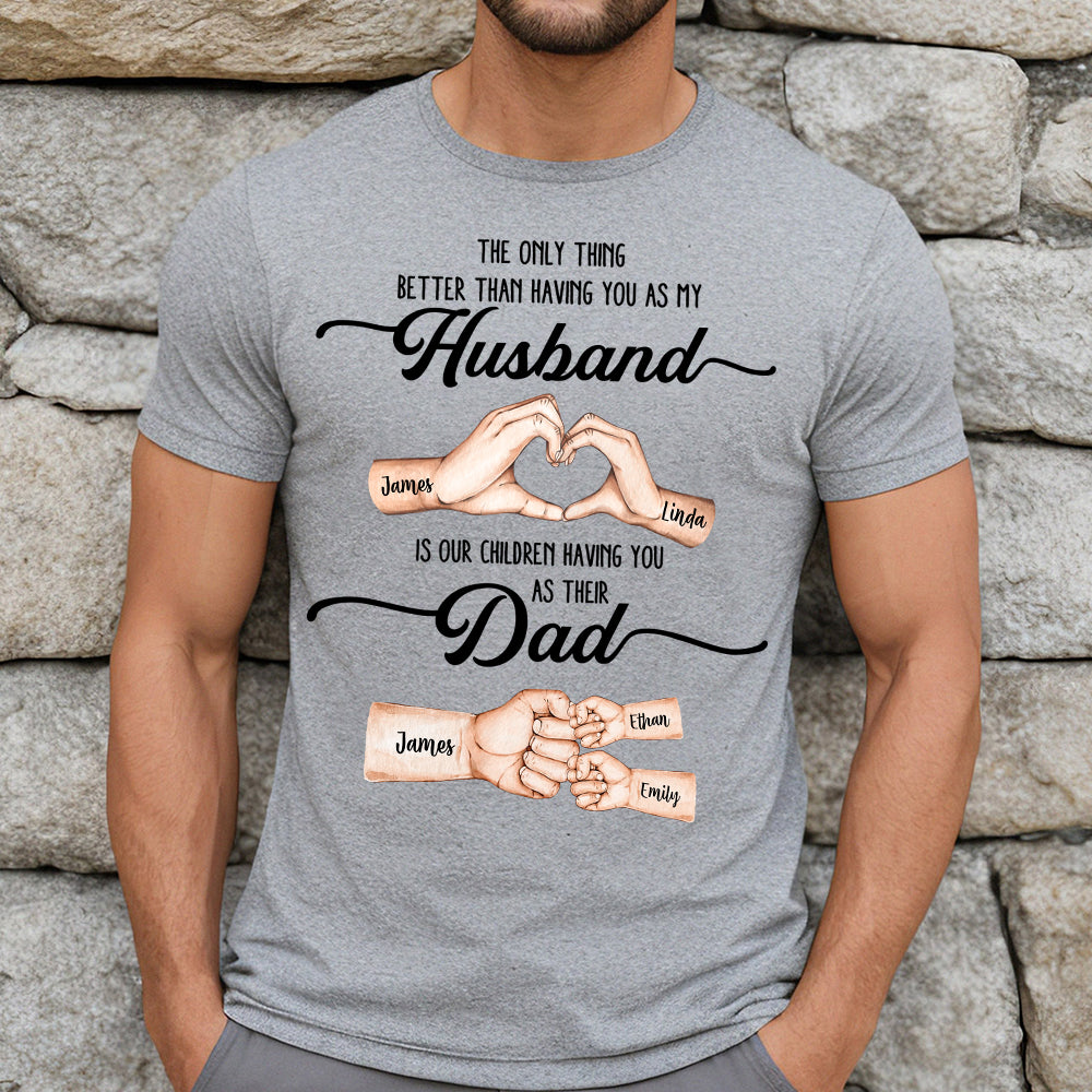 First Husband Now Daddy - Personalized Father T-shirt And Hoodie