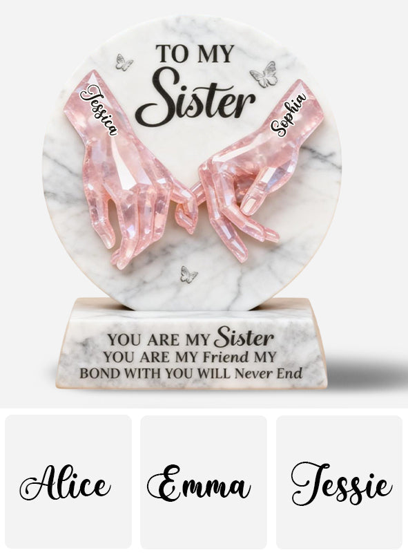 You Are My Sister - Personalized Bestie Custom Shaped Acrylic Plaque