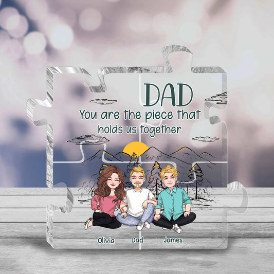 Dad You Are The Piece - Personalized Father's Day Father Custom Shaped Acrylic Plaque