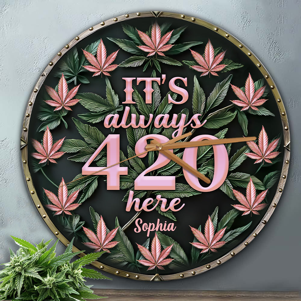 Ici, c'est toujours 420 ! – Horloge murale personnalisée sur le thème du cannabis