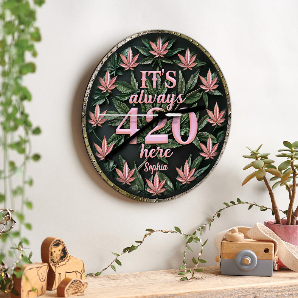 Ici, c'est toujours 420 ! – Horloge murale personnalisée sur le thème du cannabis
