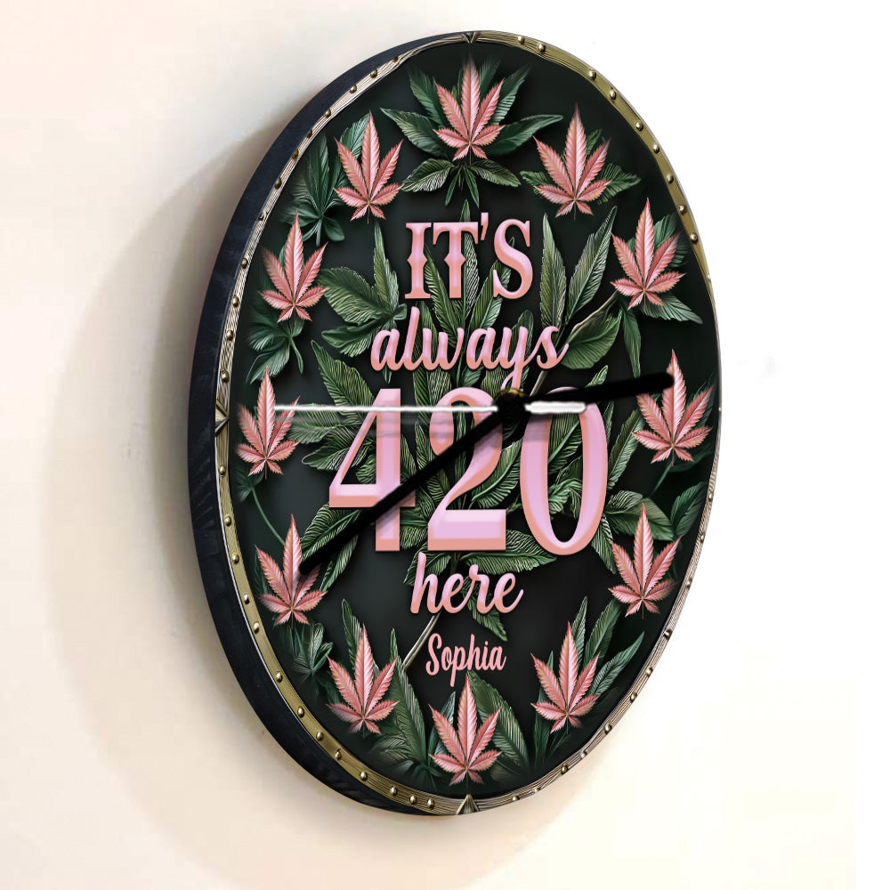 Ici, c'est toujours 420 ! – Horloge murale personnalisée sur le thème du cannabis